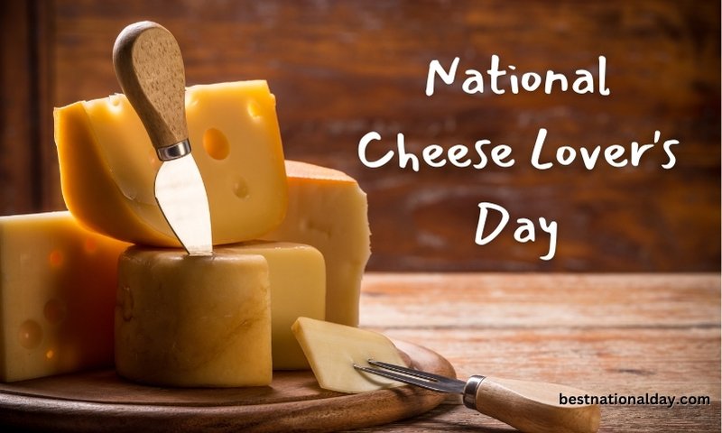 National Cheese Lover's Day 2024