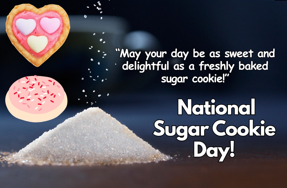 National Sugar Cookie Day Wishes Quotes 2025